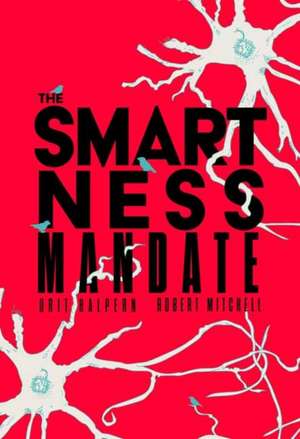 The Smartness Mandate de Orit Halpern