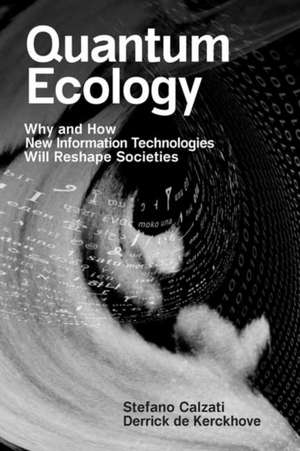 Quantum Ecology de Derrick De Kerckhove