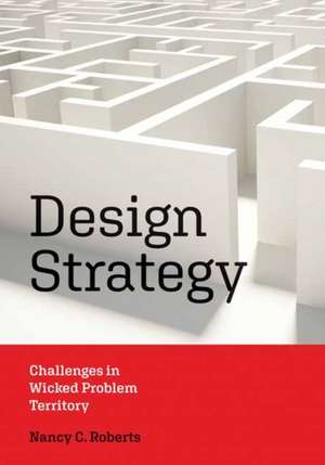 Design Strategy de Nancy C. Roberts