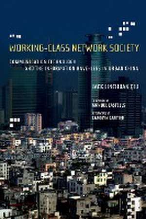 Working-Class Network Society de Jack Linchuan Qiu