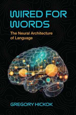 Wired for Words de Gregory Hickok