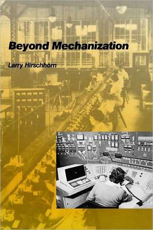 Beyond Mechanization – Work & Technology in a Postindustrial Age (Paper) de L Hirschhorn