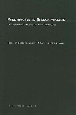 Preliminaries to Speech Analysis – The Distinctive Features & their Correlates de Roman Jakobson