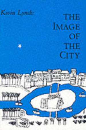 The Image of the City de John R Lynch