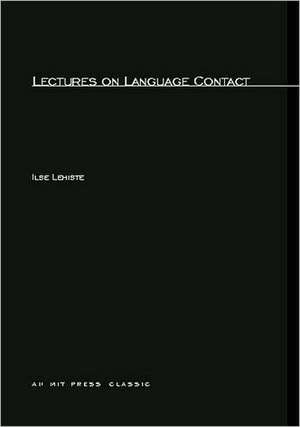 Lectures on Language Contact de Ilse Lehiste