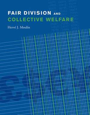 Fair Division and Collective Welfare de Herve J Moulin