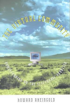 Virtual Community – Homesteading on the Electronic Frontier de H. Rheingold