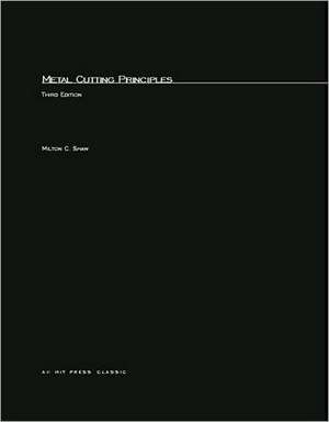 Metal Cutting Principles, third edition de Milton C. Shaw