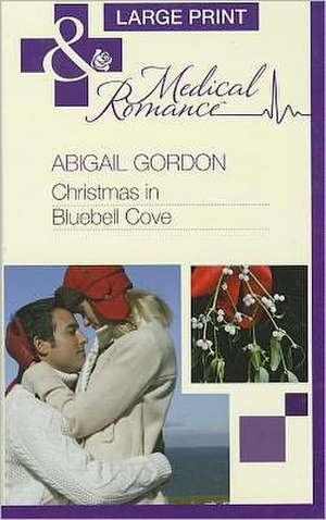 Christmas in Bluebell Cove de Abigail Gordon