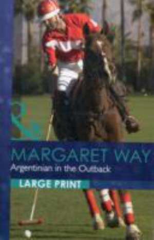 Argentinian in the Outback de Margaret Way