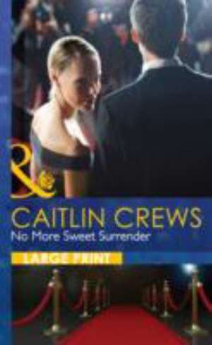 No More Sweet Surrender de Caitlin Crews