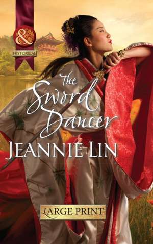 The Sword Dancer de Jeannie Lin