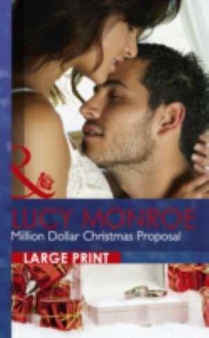 Million Dollar Christmas Proposal de Lucy Monroe