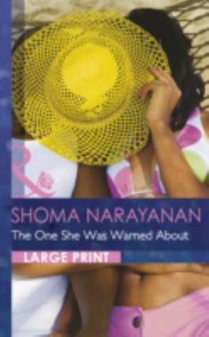 The One She Was Warned About de Shoma Narayanan