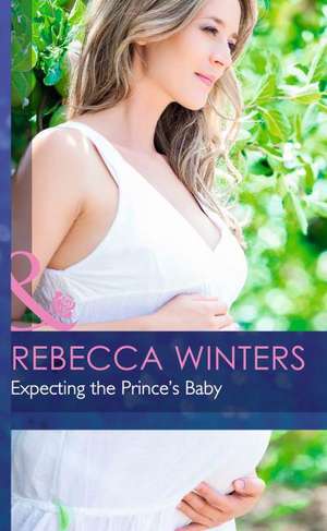 Expecting the Prince's Baby de Rebecca Winters