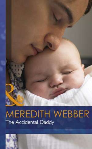 The Accidental Daddy de Meredith Webber