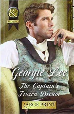 The Captain's Frozen Dream de Georgie Lee