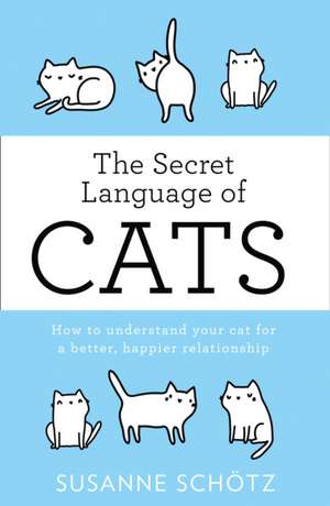 The Secret Language Of Cats de Peter Kuras