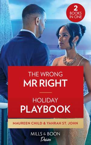 The Wrong Mr. Right / Holiday Playbook de Maureen Child