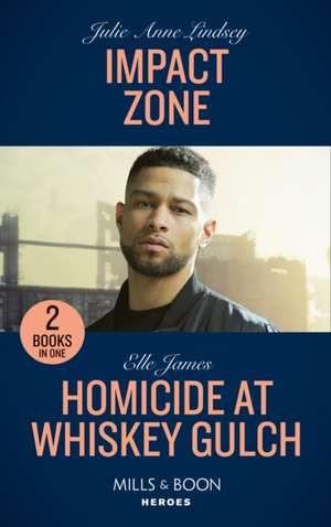 Impact Zone / Homicide At Whiskey Gulch de Julie Anne Lindsey