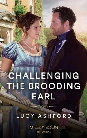 Challenging The Brooding Earl de Lucy Ashford