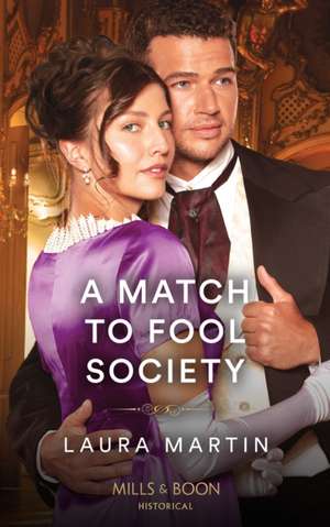 A Match To Fool Society de Laura Martin