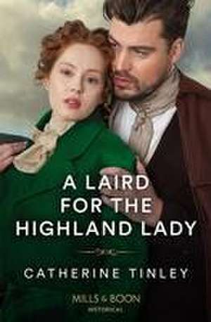 A Laird For The Highland Lady de Catherine Tinley