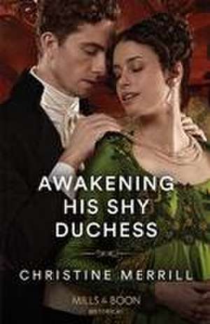 Awakening His Shy Duchess de Christine Merrill