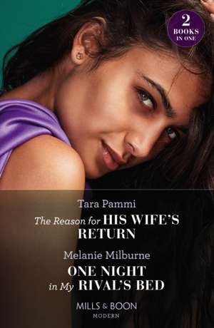 Pammi, T: The Reason For His Wife's Return / One Night In My de Melanie Milburne