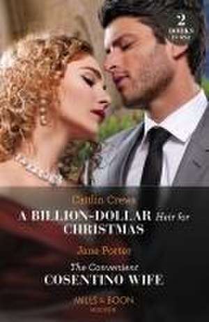 A Billion-Dollar Heir For Christmas / The Convenient Cosentino Wife de Caitlin Crews