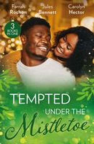 Tempted Under The Mistletoe de Farrah Rochon