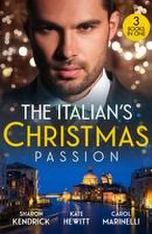 The Italian's Christmas Passion de Carol Marinelli