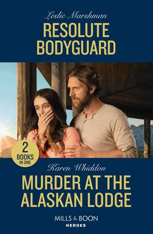 Resolute Bodyguard / Murder At The Alaskan Lodge de Karen Whiddon