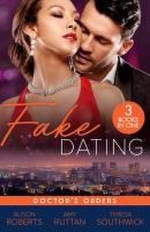 Fake Dating: Doctor's Orders de Alison Roberts