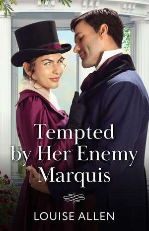 Tempted By Her Enemy Marquis de Louise Allen