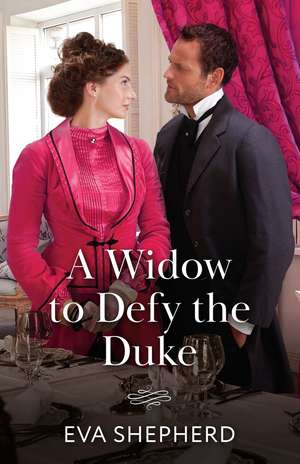 Widow To Defy The Duke de Eva Shepherd