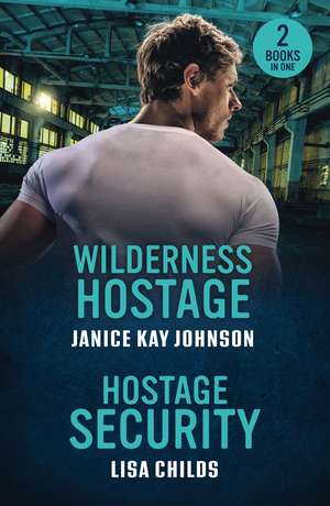 Wilderness Hostage / Hostage Security de Janice Kay Johnson