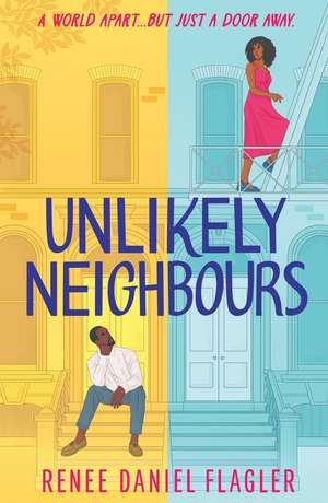 Unlikely Neighbours de Renee Daniel Flagler