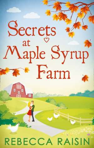 Secrets At Maple Syrup Farm de Rebecca Raisin