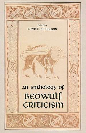 Anthology of Beowulf Criticism, The de Lewis E. Nicholson