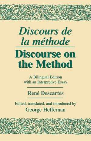 Discours de La Methode/Discourse on the Method de Rene Descartes