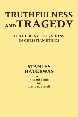 Truthfulness and Tragedy de Stanley Hauerwas