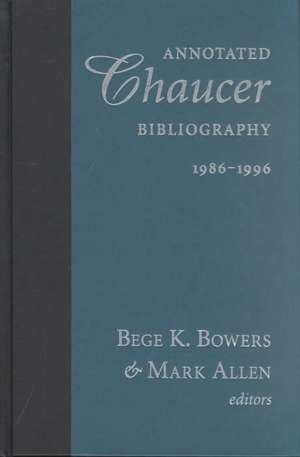 Annotated Chaucer Bibliography, 1986–1996 de Bege K. Bowers