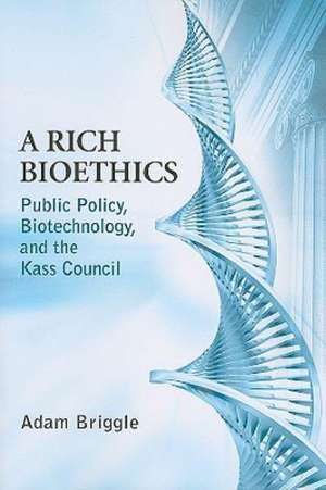 A Rich Bioethics de Adam Briggle