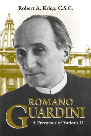 Romano Guardini de Robert A. Krieg C. S. C.