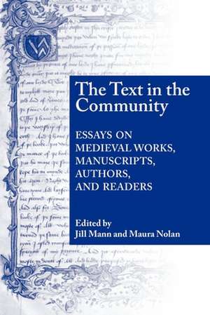 Text In The Community – Essays on Medieval Works, Manuscripts, Authors, and Readers de Jill Mann