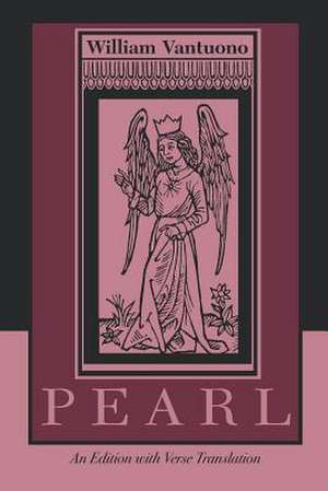 Pearl – An Edition with Verse Translation de William Vantuono