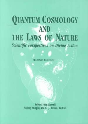 Quantum Cosmology and the Laws of Nature – Scientific Perspectives on Divine Action de Robert John Russell