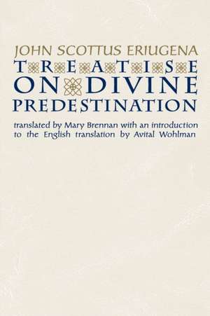 Treatise on Divine Predestination de John Scottus Eriugena