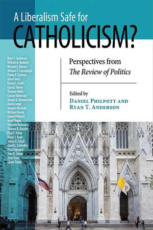 Liberalism Safe for Catholicism?, A – Perspectives from The Review of Politics de Daniel Philpott